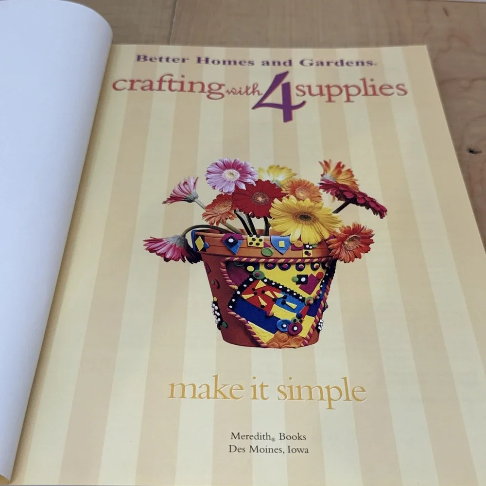 Better Homes & Gardens Crafting with 4 Supplies 2004 HC Craft Projects DIY Book